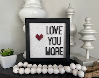 DIGITAL DOWNLOAD - SVG, Love You More svg, Interchangeable Sign svg, Valentines Gift svg, Wedding gift svg, Tiered Tray svg, Glowforge File