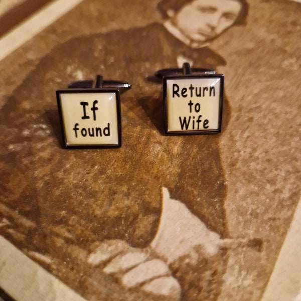 Vintage, "If found, return to wife", cufflinks, cream, ivory, nice font, gunmetal, color, funny, cufflinks, wedding gift,humorous,accessory