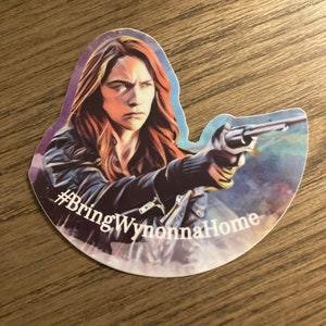 Bring Wynonna Home Sticker - Wynonna Earp - Purgatory