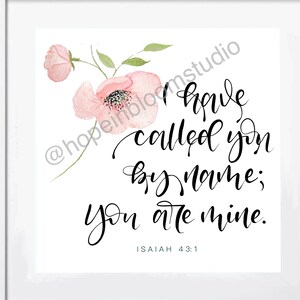 I Have Called You By Name Watercolor Floral Print