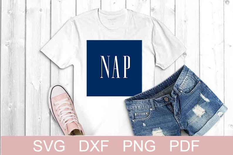 Nap Svg File Funny Nap Svg T Shirt Svg Cutting File Gap Svg Png Nap Cutting