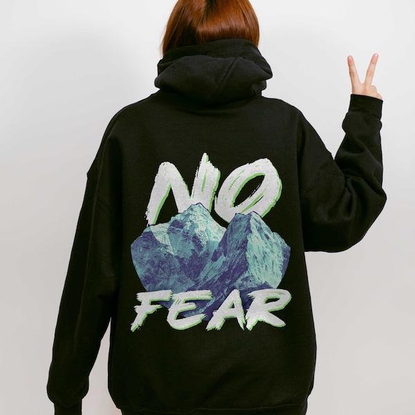 No Fear Hoodie With Oversized Options Available | Hooded Sweatshirt | Retro Y2K Vintage Style | Rough Grunge Look | Hiking | Mountain Climb