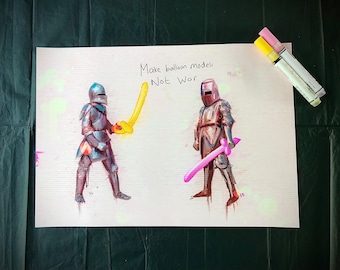 May include: A drawing of two knights facing each other, holding balloon swords. The text "Make balloon models Not War" is written above them.