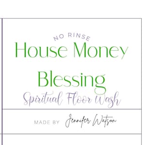 FLOOR WASH, House Money, Blessing Spiritual,  Ritual No Rinse, Floor Wash, 8 oz