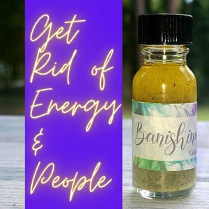 Banishing Oil, Banish Spell , Banishment oils, Revenge, Reverse, exorcism, hoodoo