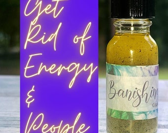 Banishing Oil, Banish Spell , Banishment oils, Revenge, Reverse, exorcism, hoodoo