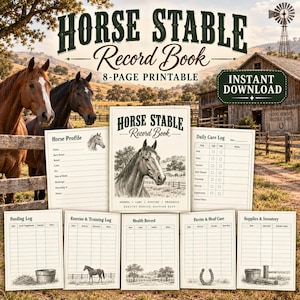 May include: An 8-page printable Horse Stable Record Book featuring a cover page with a horse illustration and title, plus logs for horse profiles, daily care, feeding, exercise, health, farrier care, and supplies inventory with grid layouts.