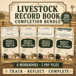 May include: A livestock record book completion bundle featuring 20 printable pages. The set includes four workbooks titled Project Hours & Time Log, Project Income & Sale Tracker, Skills & Personal Growth, and Project Story & Final Summary.
