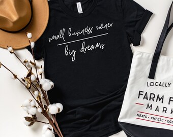 Small Business Owner Big Dreams Tee - Bella + Canvas Unisex Shirt