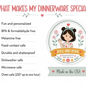 The image is a promotional graphic for Rose and Roxy, a line of dinnerware products. The graphic features a cartoon image of a young girl with a flower design, and it includes text highlighting the features of the dinnerware, such as being fun and personalized, BPA and formalDEhyde free, Melamine free, food-contact safe, durable and shatterproof, dishwasher safe, microwave safe, and oven safe (up to one hour).