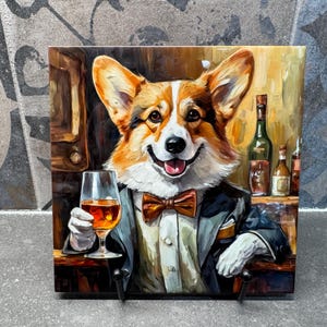May include: A square ceramic tile featuring a smiling corgi wearing a tuxedo and bow tie, holding a glass of amber liquid. The background depicts a bar setting with bottles. The artwork has a painterly style.
