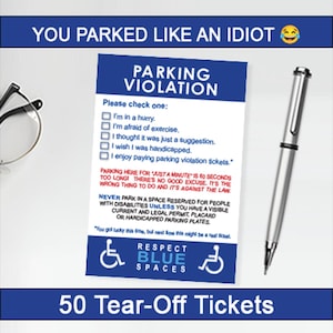 May include: A blue and white parking violation ticket with the text "YOU PARKED LIKE AN IDIOT" and "PARKING VIOLATION". Includes checkboxes and a silver pen. Contains 50 tear-off tickets.