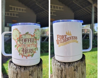 Fort Wilderness Inspired Steel Coffee Mug with Lid - Coffee Tastes Better Here