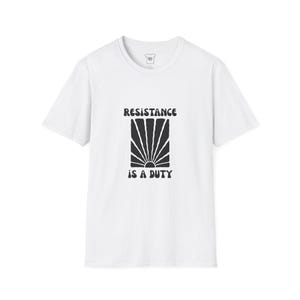 Resistance Is A Duty T-Shirt | Bold Statement Tee | Political Activism Shirt | Stand Up for Change | Social Justice Apparel