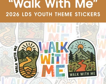 2026 LDS "Walk With Me" Youth Theme Stickers | Moses 6:34