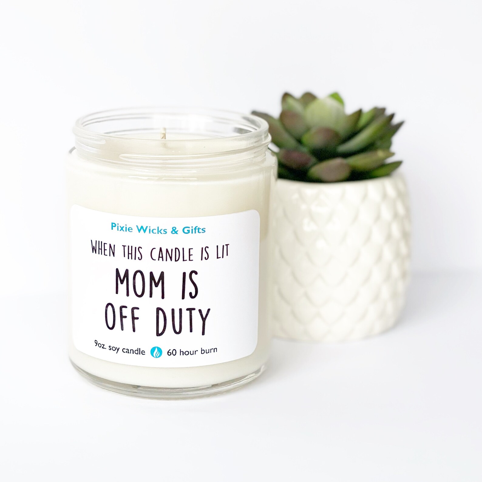 When This Candle Is Lit Mom Is Off Duty Candle 9oz Soy Etsy