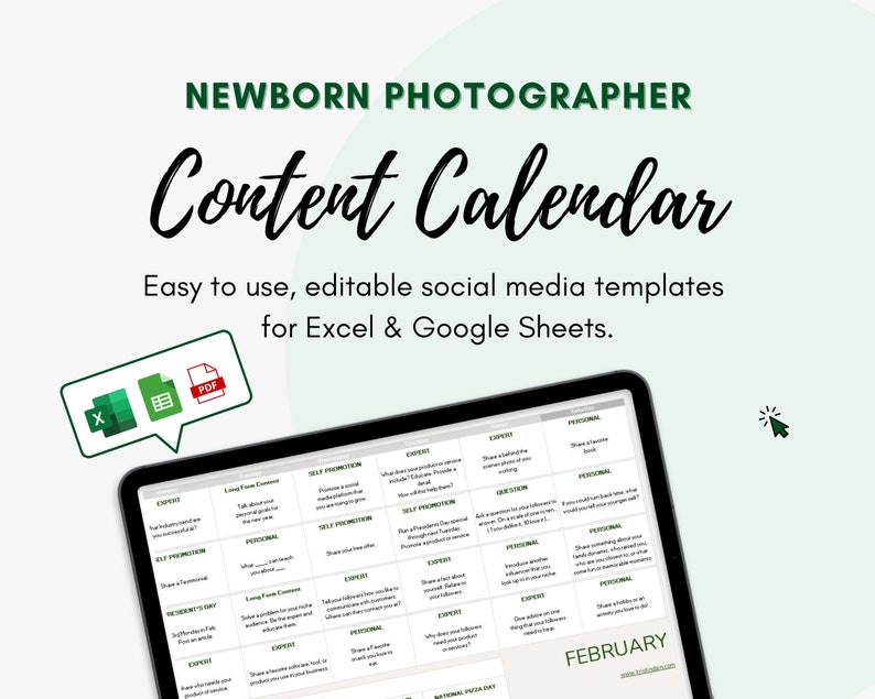 May include: A digital calendar template for newborn photographers, with a green and white color scheme. The calendar is designed to help photographers plan their social media content for the month of February. The calendar includes prompts for different types of content, such as expert tips, personal stories, and self-promotion. The calendar is available in Excel and Google Sheets formats.