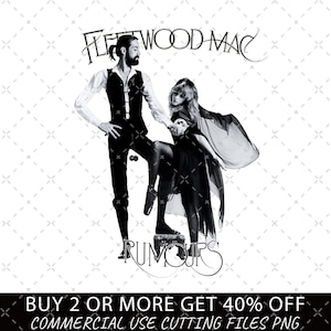 May include: Black and white image featuring the band Fleetwood Mac. The band members are depicted in a stylized pose, with the word "RUMOURS" below them. The text "FLEETWOOD MAC" is arched above the band members. The bottom of the image has text that reads "BUY 2 OR MORE GET 40% OFF COMMERCIAL USE CUTTING FILES PNG."