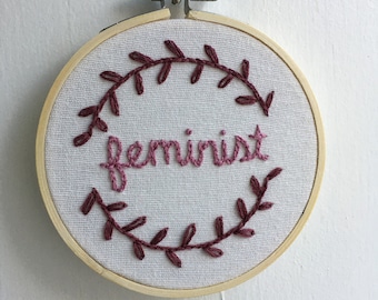 Feminist | 4” Embroidery Hoop  | Handmade | One of a Kind