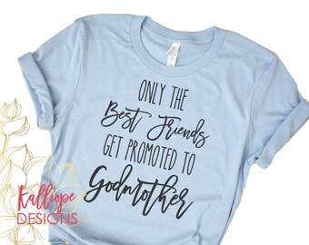Download Only Best Friends Get Promoted To Godmother Etsy