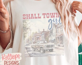 Small Town Girl PNG, Retro Truck PNG, Country Girl Shirt Design, Western Sublimation, Vintage Truck, Cowgirl PNG, Rustic Shirt