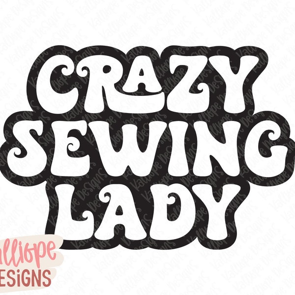 Crazy Sewing Lady SVG, Funny Sewing SVG, Quilter PNG, Quilting Quote, T-Shirt Designs, Svg Designs, Cricut Files, Silhouette Svg