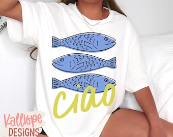 Ciao PNG, Italian Summer Tee Design, Anchovies PNG, Anchovy PNG, Sicily, Italian Vacation Vibes, Tomato Girl, Coastal Travel, Italy Graphic