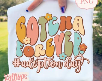 Gotcha Tag PNG | Adoption Sublimationsentwurf | Für immer Familie Shirt PNG | Adoptionstag Grafik | Sofort Download