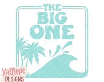 The Big One Surfing SVG, Baby Birthday svg, First Birthday, Surf Theme svg, Baby Beach Design, One Year Old, Ocean Birthday