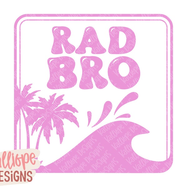 Rad Bro SVG, Surfing svg, Surf Theme svg, Baby Girl Birthday, Birthday Brother, Ocean waves, Beach Party, PNG for Sublimation