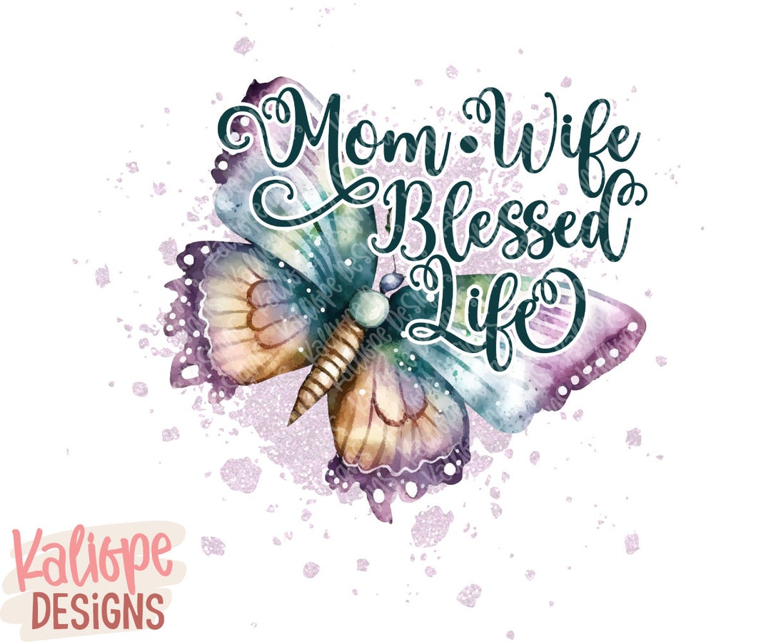 Mom Wife Blessed Life Png, Butterfly Sublimation, Hippie Png, Boho Png