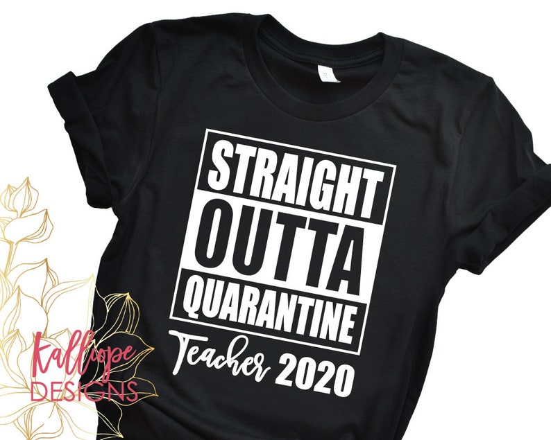Download Straight Outta Quarantine SVG Teacher 2020 svg Teaching ...