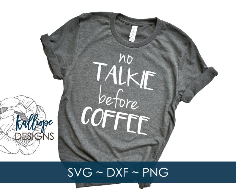 Download SVG Files No Talkie Before Coffee svg Coffee svg Funny | Etsy