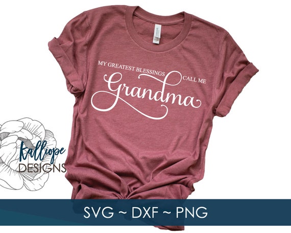 Download SVG Files My Greatest Blessings Call Me Grandma svg ...