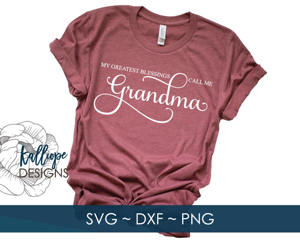 Download SVG Files My Greatest Blessings Call Me Grandma svg ...