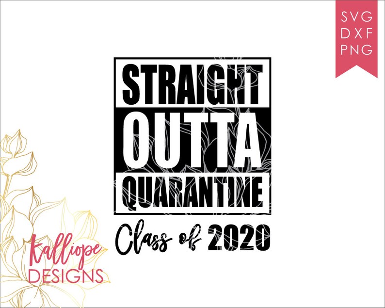 Download Straight Outta Quarantine SVG Class of 2020 svg Graduation | Etsy