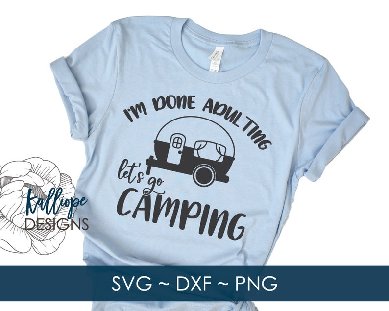 Download I'm Done Adulting Let's Go Camping svg Camping svg | Etsy