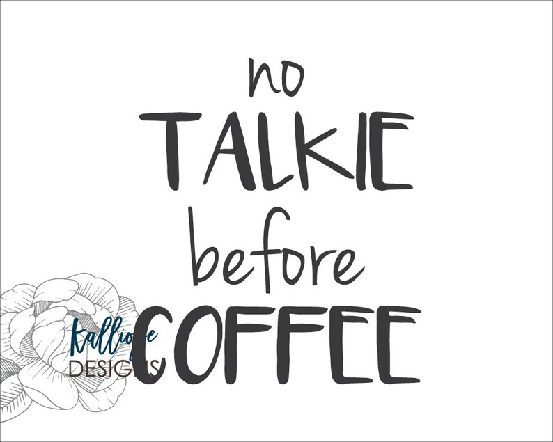 Download SVG Files No Talkie Before Coffee svg Coffee svg Funny | Etsy