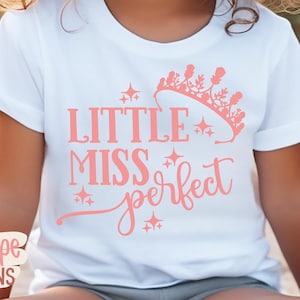 Festzug SVG, Little Miss Perfect SVG, Mädchen Shirt PNG, Kleinkind Mädchen, Baby, Tiara SVG, Krone, Cricut-Dateien, Silhouette-Design, Sublimation