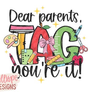 May include: A colorful graphic with the text "Dear parents, TAG you're it!" features school-themed elements like an apple, crayon, scissors, and paint palette. The design includes the words "Kalliope Designs" at the bottom.
