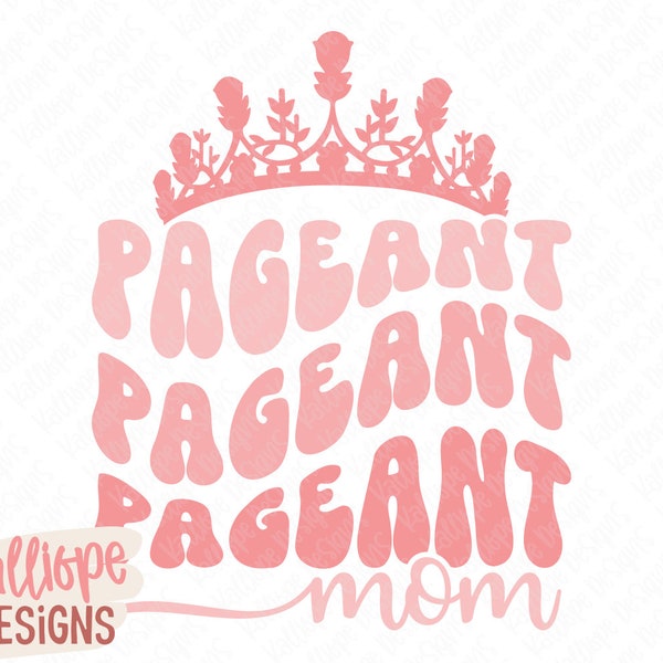 Retro Pageant Mom SVG, Tiara SVG, Pageant Crown SVG, Beauty Queen Svg, Pageant Princess, T-Shirt Designs, Cricut Silhouette, Sublimation Png