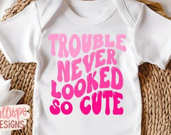 Problemen zagen er nog nooit zo schattig uit SVG, grappige baby SVG, grappige peuter, grappig kind citaat, meisje shirt svg, kinderkamer svg, png voor sublimatie