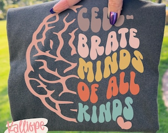 Neurodiversità SVG, Celebra le menti di tutti i tipi SVG, Accettazione dell'autismo, Orgoglio autistico, Autismo retrò SVG, Design ADHD, AuADHD