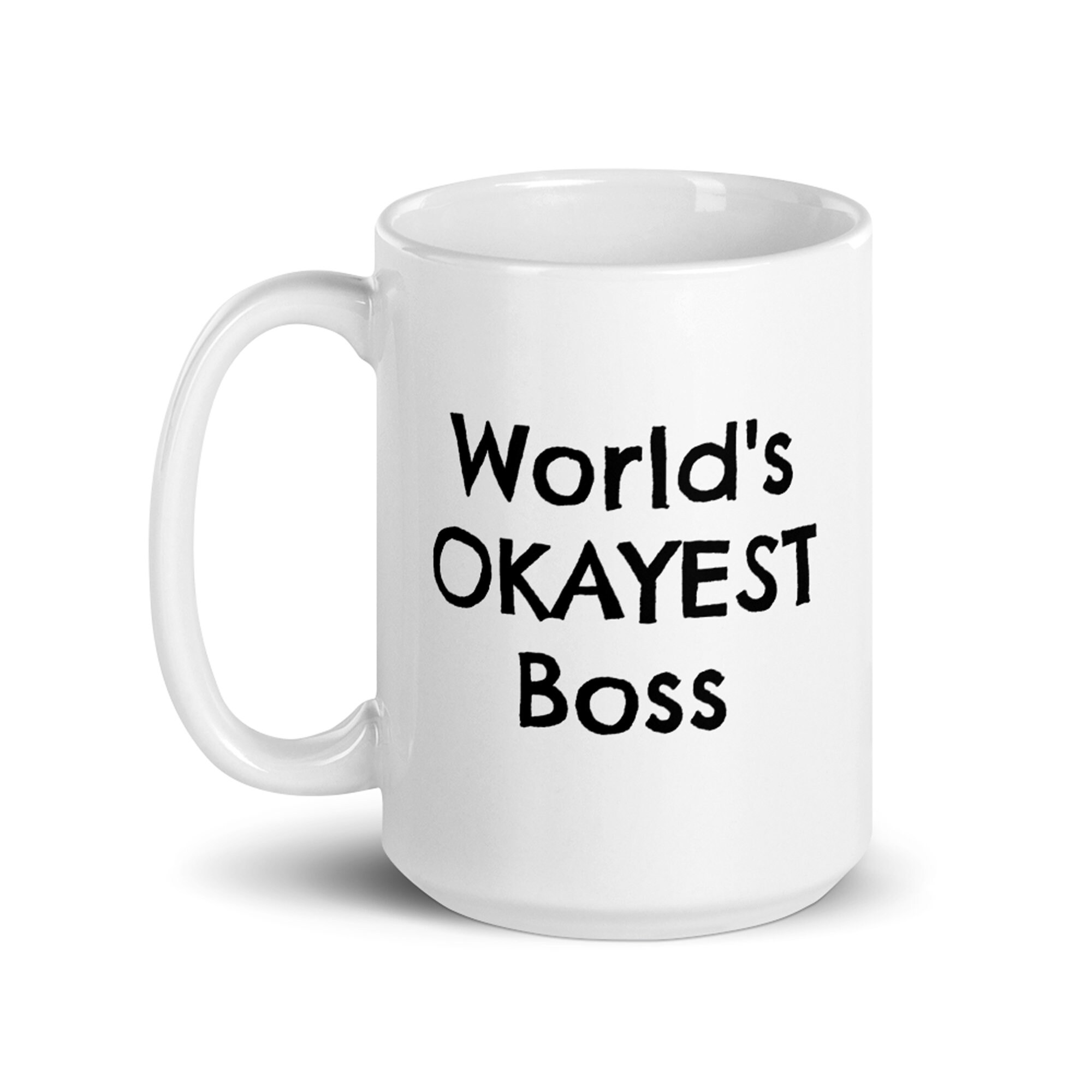 Funny Boss Coffee Mug Gift Worlds Okayest Boss Gag Gift | Etsy
