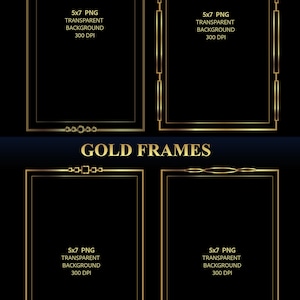 Peut inclure: Quatre cadres rectangulaires dorés avec des bordures géométriques distinctes sur fond noir. Chaque cadre contient le texte 5x7 PNG TRANSPARENT BACKGROUND 300 DPI. Le texte central indique GOLD FRAMES en lettres capitales dorées.