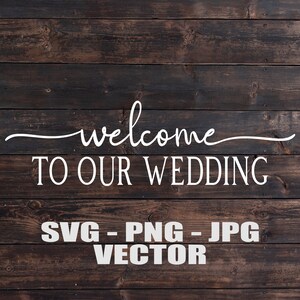Benvenuti nel nostro wedding entrance sign vector - Template SVG/PNG/JPG/dxf Vector Cut Files for Cricut, Brother, Silhouette, Cameo