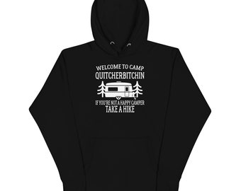 Welcome to Camp Quitcherbitchin Funny Unisex Hoodie