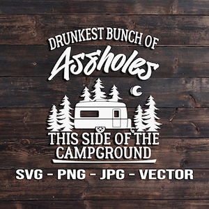 Dronkenste Bos van Klootzakken Deze kant van de camping - Camp Trailer RV Sign &T-shirt zeefdruk Template Vector SVG
