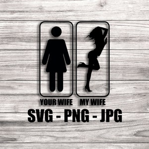 Sua esposa Minha esposa SVG - Modelo de arquivos vetoriais SVG/PNG para Cricut, Brother, Silhouette, Cameo