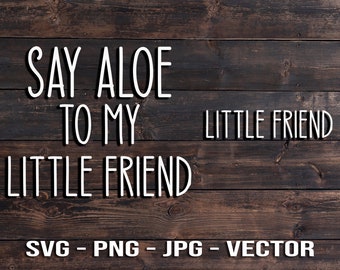 Say Aloe to my little friend Vector Template for two matching pots SVG/PNG/JPG/dxf Vector Cut Files Wooden Sign Crafts